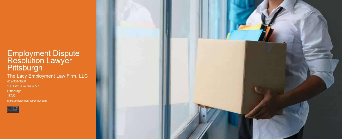 Employment Dispute Resolution Lawyer Pittsburgh Lawyer for Workplace Discrimination Issues