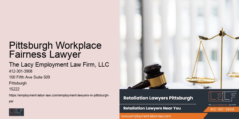Pittsburgh Workplace Fairness Lawyer Workplace Rights Attorney