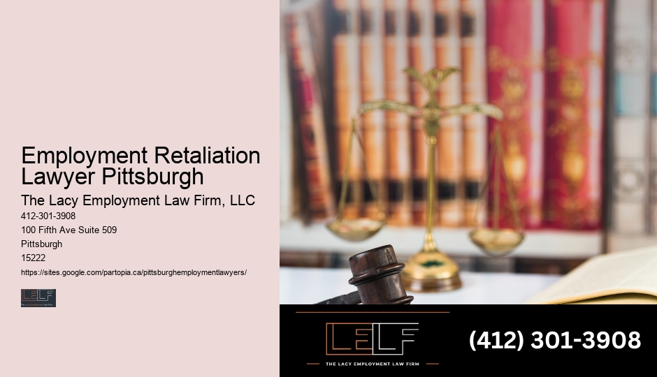 Employment Retaliation Lawyer Pittsburgh Workplace Issue Attorney